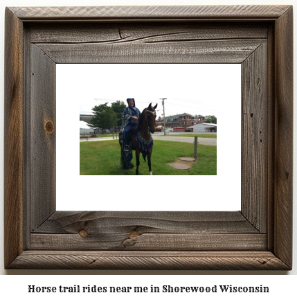 horse trail rides near me in Shorewood, Wisconsin